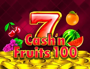 cash'n fruits 100